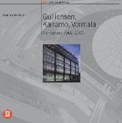 Gullichen, Kairamo, Vormala: Architecture 1969-2000