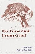 No Time Out from Grief