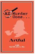 AZ Murder Goes...Artful (Revised)