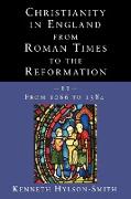 Christianity in England from Roman Times to the Reformation