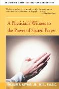 A Physician's Witness to the Power of Shared Prayer