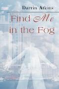 Find Me in the Fog