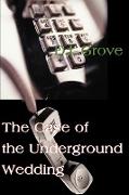 The Case of the Underground Wedding