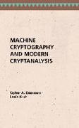 Machine Cryptography and Modern Cryptanalysis