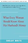 What Every Woman Should Know about Her Husband's Money