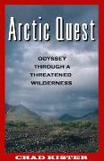 Arctic Quest: Odyessy Through a Threatened Wilderness