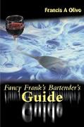 Fancy Frank's Bartender's Guide