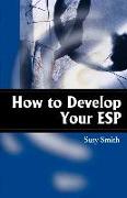 How to Develop Your ESP