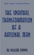 The Spiritual Transformation of a Rational Man