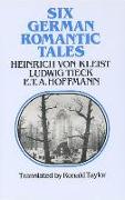 6 GERMAN ROMANTIC TALES