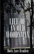 Life of an Old Woodsman