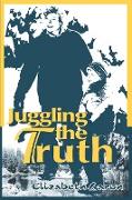 Juggling the Truth