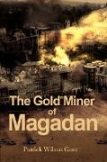 The Gold Miner of Magadan