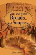 More Old World Breads...and Soups Too