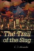 The Trail of the Slug