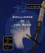 Brilliance of the Moon: Tales of the Otori Book Three