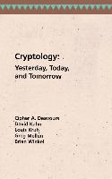 Cryptology: Yesterday, Today, and Tomorrow