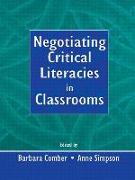 Negotiating Critical Literacies in Classrooms