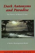 Dark Antonyms and Paradise: The Poetry of Rienzi Crusz