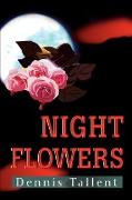 Night Flowers