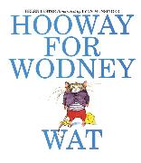 Hooway for Wodney Wat