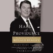 Hand of Providence: The Strong and Quiet Faith of Ronald Reagan