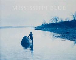 Mississippi Blue: The Photographs of Henry P. Boose