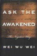 Ask the Awakened: The Negative Way