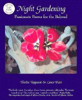 Night Gardening: Passionate Poems for the Beloved