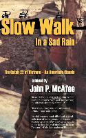 Slow Walk in a Sad Rain: The Catch-22 of Vietnam