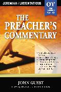 The Preacher's Commentary - Vol. 19: Jeremiah and Lamentations