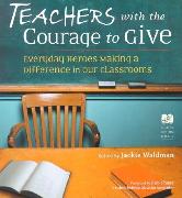 Teachers with the Courage to Give