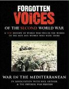 Forgotten Voices of the Second World War: War in the Mediterranean