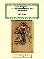 Irish Pedigrees--The Origin of the Irish Nation: Volume Four