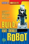 Build a Remote-Controlled Robot