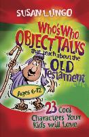 Who's Who Object Talks That Teach about the Old Testament