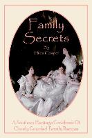 Family Secrets: A Southern Heritage Cookbook of Closely Guarded Family Recipes