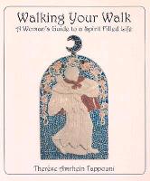 Walking Your Walk: A Woman's Guide to a Spirit Filled Life