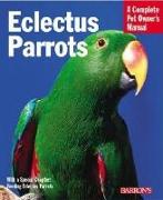 Eclectus Parrots: Everything about Purchase, Care, Feeding, and Housing