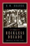 The Reckless Decade: America in the 1890s