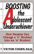 Boosting The Adolescent Underachiever
