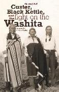 Custer, Black Kettle, and The Fight on the Washita
