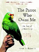 The Parrot Who Owns Me