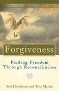 Forgiveness: Finding Freedom Through Reconciliation