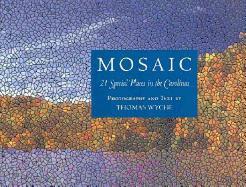 Mosaic: 21 Special Places in the Carolinas, The Land Conservation Legacy of Duke Power