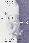 Sacred Sex: A Spiritual Celebration of Oneness in Marriage