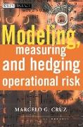 Modeling, Measuring and Headging Operational Risk