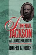 Stonewall Jackson at Cedar Mountain