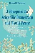 A Blueprint for Scientific Democracy and World Peace