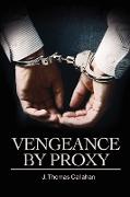 Vengeance by Proxy